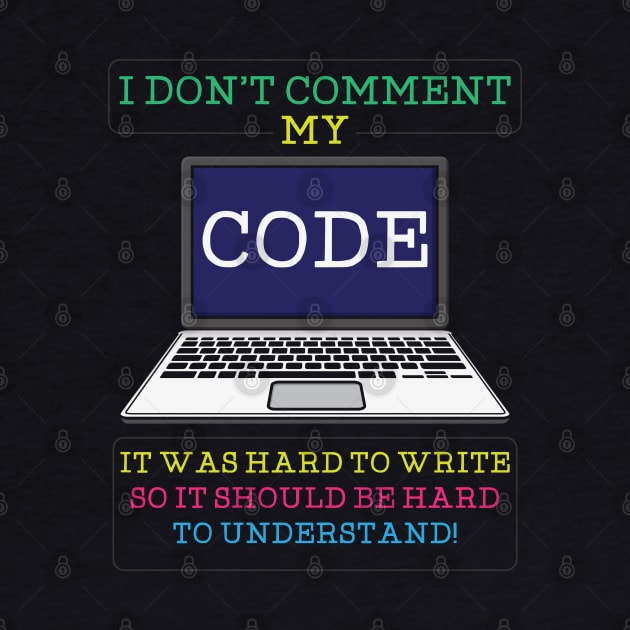 I Don't Comment My Code by maxdax